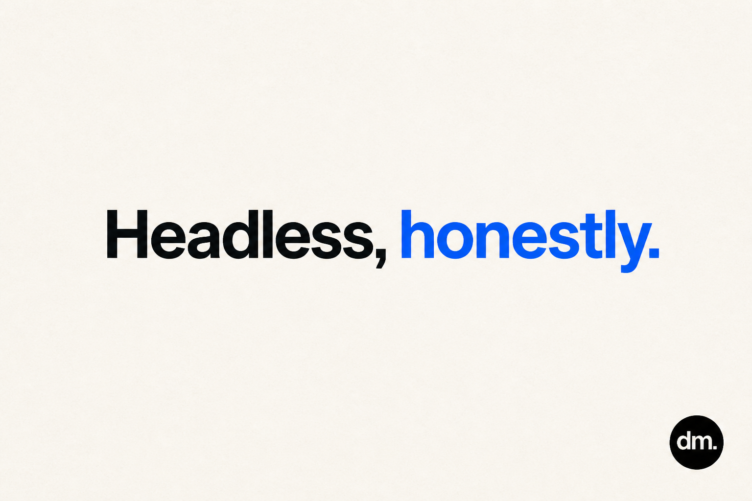 Headless CMS for marketing teams: the realistic tradeoffs