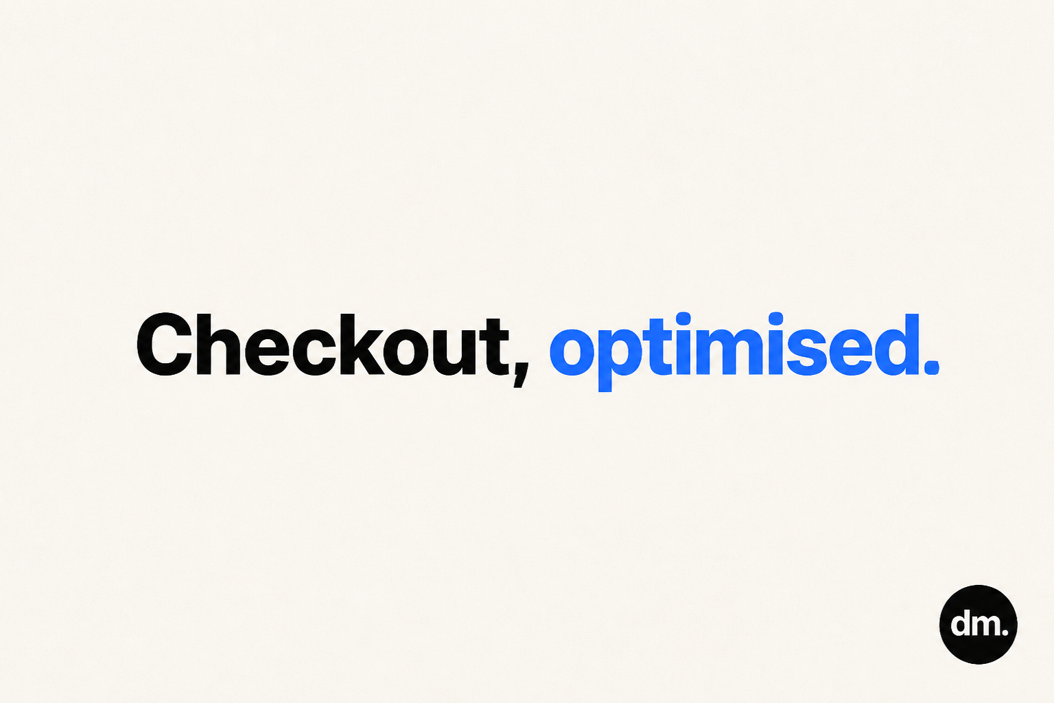Checkout optimisation on Shopify: the 12 high-leverage tweaks